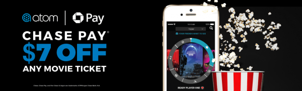 用 Chase Pay 在 Atom Ticket 上购买任意电影票享受  Off