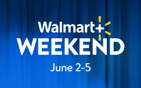 已经开始：Walmart 将在 6 月 2-5 号推出优惠周末大促，Walmart+ 会员专属【注册奖励满 $35 减 $20 优惠券】